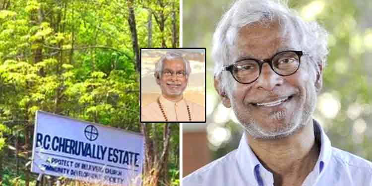 യോഹന്നാന് മെത്രാന് വിയര്ക്കും ; പാലാ കോടതിയില് ആറു പേര് എതിര് കക്ഷികളായി ; എസ്റ്റേറ്റ് ചെറുവള്ളി ദേവസ്വത്തിന്റെ ഭൂമിയെന്ന് വിശ്വഹിന്ദു പരിഷത്ത് യോഹന്നാന് മെത്രാന് വിയര്ക്കും ; പാലാ കോടതിയില് ആറു പേര് എതിര് കക്ഷികളായി ; എസ്റ്റേറ്റ് ചെറുവള്ളി ദേവസ്വത്തിന്റെ ഭൂമിയെന്ന് വിശ്വഹിന്ദു പരിഷത്ത്