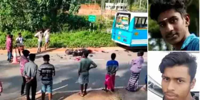 അമിതവേഗത്തിൽ വന്ന ബൈക്ക് തെന്നി മറിഞ്ഞ് എതിരെ വന്ന ബസ്സിനടിയിൽപ്പെട്ട് രണ്ടു യുവാക്കൾക്ക് ദാരുണാന്ത്യം അമിതവേഗത്തിൽ വന്ന ബൈക്ക് തെന്നി മറിഞ്ഞ് എതിരെ വന്ന ബസ്സിനടിയിൽപ്പെട്ട് രണ്ടു യുവാക്കൾക്ക് ദാരുണാന്ത്യം