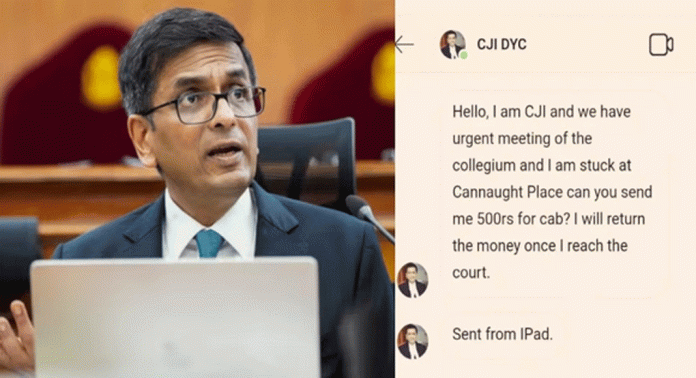 ചീഫ് ജസ്റ്റിസിന്റെ പേരിലും തട്ടിപ്പ്, കാബ് ബുക്ക് ചെയ്യാൻ 500 രൂപ തരണമെന്ന് സന്ദേശം ; പരാതി നൽകി സുപ്രീം കോടതി ചീഫ് ജസ്റ്റിസിന്റെ പേരിലും തട്ടിപ്പ്, കാബ് ബുക്ക് ചെയ്യാൻ 500 രൂപ തരണമെന്ന് സന്ദേശം ; പരാതി നൽകി സുപ്രീം കോടതി